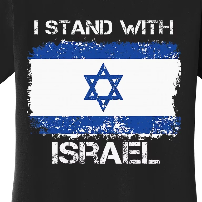 I Stand With Israel Support Israel Love Israeli Brotherhood Women's T-Shirt