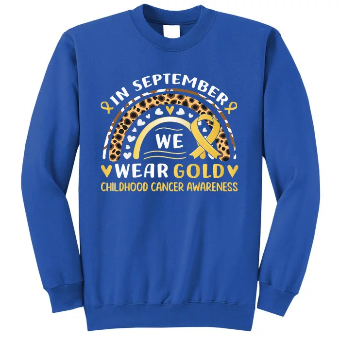 In September We Wear Gold Childhood Cancer Awareness Tall Sweatshirt