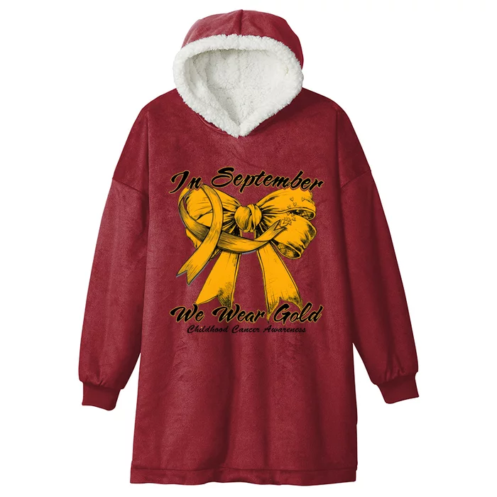 In September We Wear Gold For Childhood Cancer Awareness Hooded Wearable Blanket