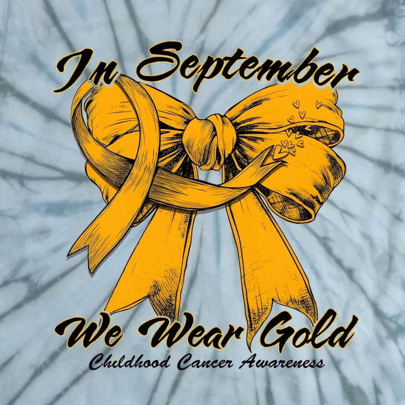 In September We Wear Gold For Childhood Cancer Awareness Tie-Dye T-Shirt