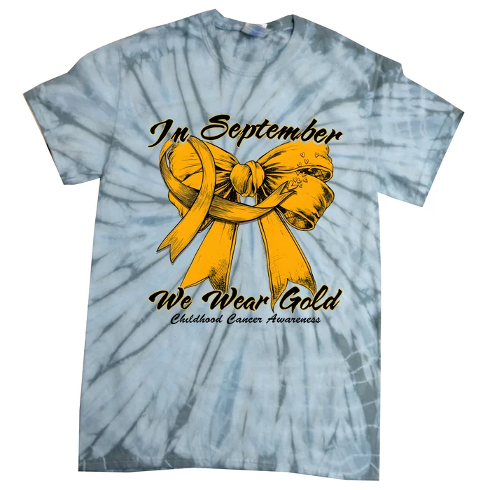 In September We Wear Gold For Childhood Cancer Awareness Tie-Dye T-Shirt