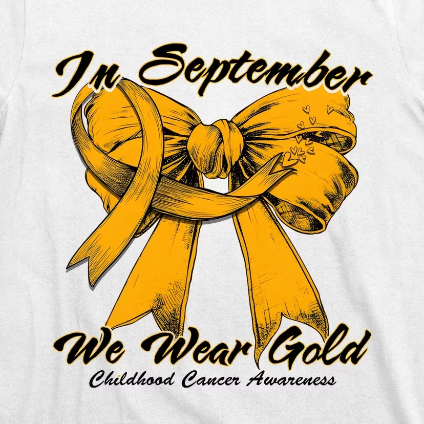 In September We Wear Gold For Childhood Cancer Awareness T-Shirt