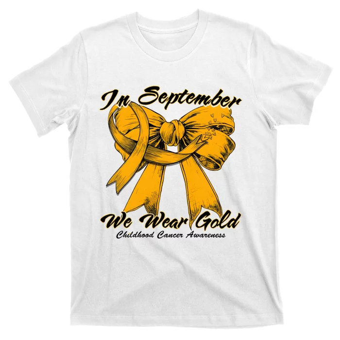 In September We Wear Gold For Childhood Cancer Awareness T-Shirt