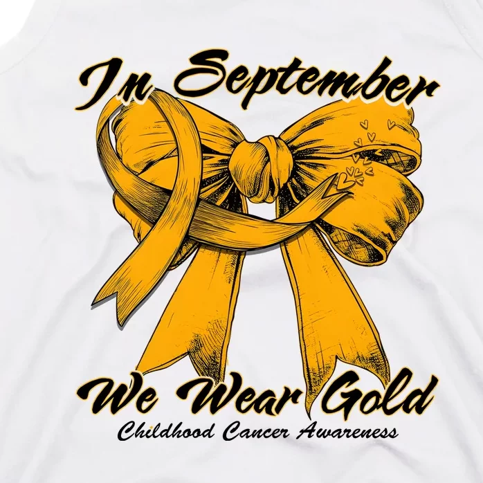 In September We Wear Gold For Childhood Cancer Awareness Tank Top