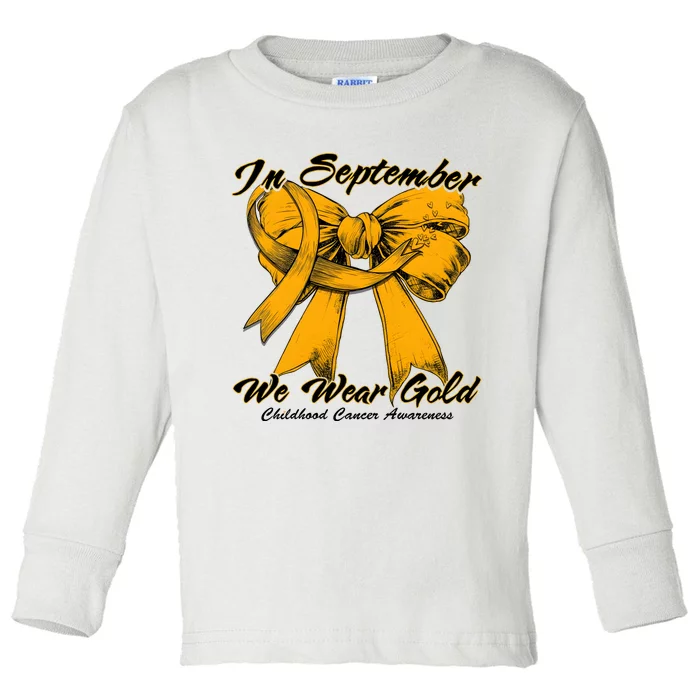 In September We Wear Gold For Childhood Cancer Awareness Toddler Long Sleeve Shirt