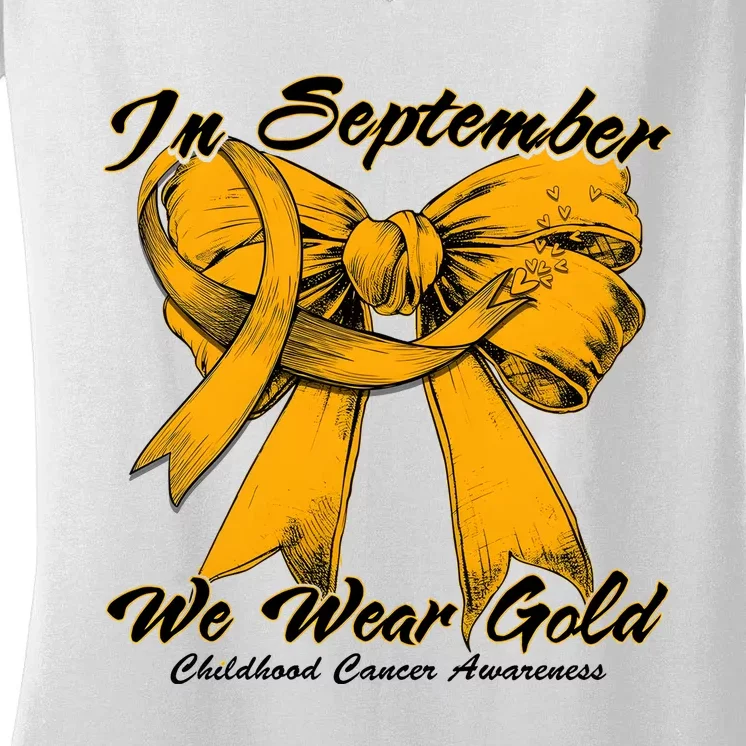 In September We Wear Gold For Childhood Cancer Awareness Women's V-Neck T-Shirt