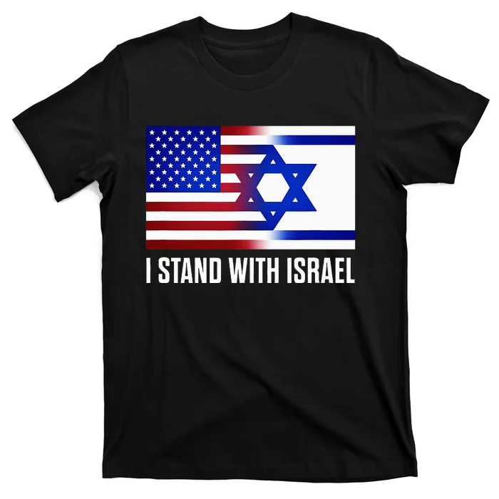 I Stand With Israel Patriotic USA and Israel Flag T-Shirt