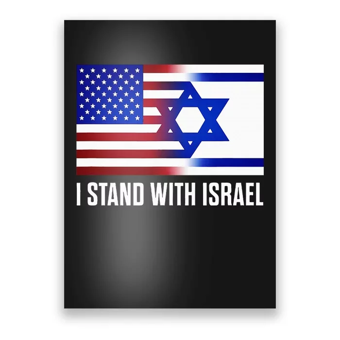 I Stand With Israel Patriotic USA and Israel Flag Poster