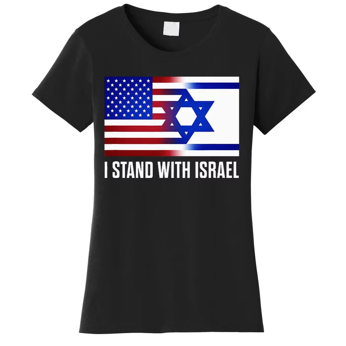 I Stand With Israel Patriotic USA and Israel Flag Women's T-Shirt