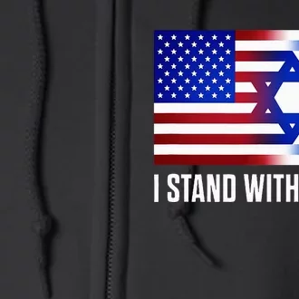 I Stand With Israel Patriotic USA and Israel Flag Full Zip Hoodie