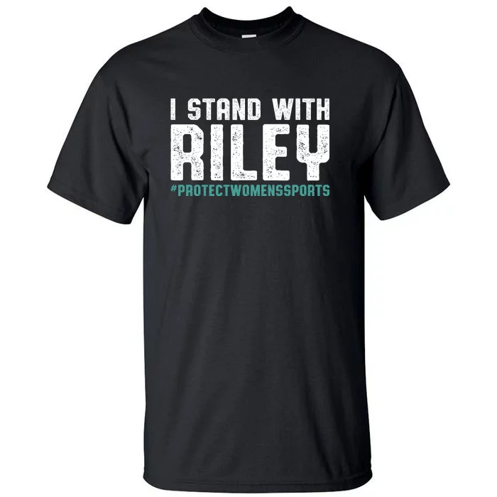 I Stand With Riley Gaines | Protect Womens Sports Tall T-Shirt