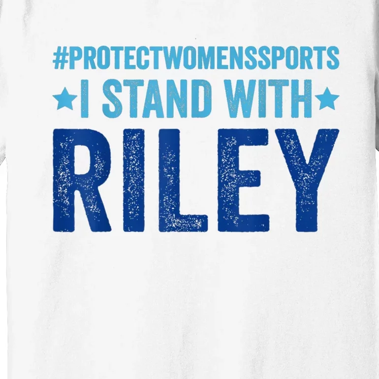 I Stand With Riley Gaines Protect Womens Sports Premium T-Shirt