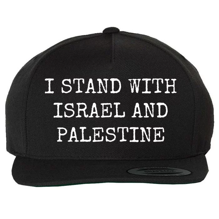 I Stand With Israel And Palestine Wool Snapback Cap