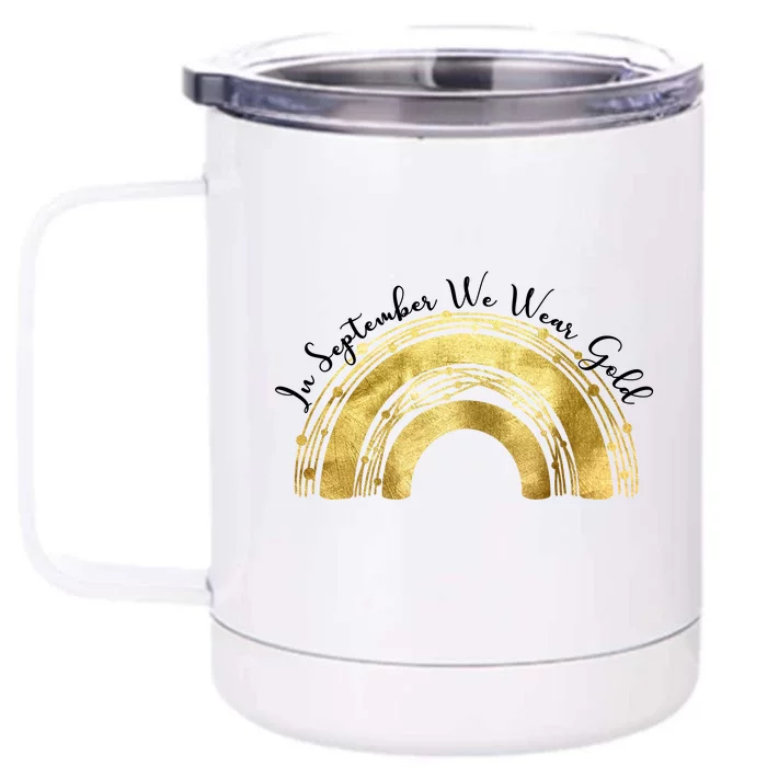 In September We Wear Gold Rainbow Childhood Cancer Front & Back 12oz Stainless Steel Tumbler Cup