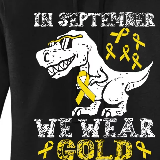 In September We Wear Gold Trex Childhood Cancer Awareness Women's Pullover Hoodie