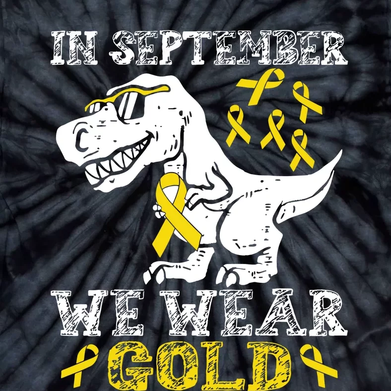 In September We Wear Gold Trex Childhood Cancer Awareness Tie-Dye T-Shirt