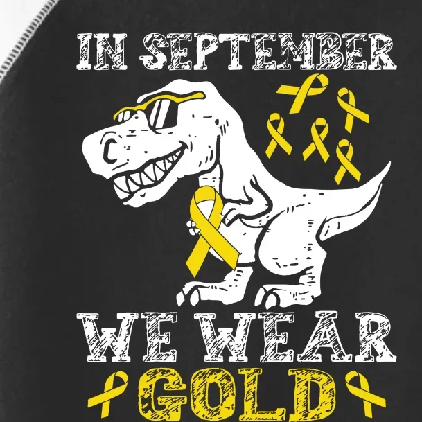 In September We Wear Gold Trex Childhood Cancer Awareness Toddler Fine Jersey T-Shirt