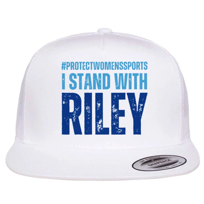 I Stand With Riley Gaines Protect Wo Sports Flat Bill Trucker Hat