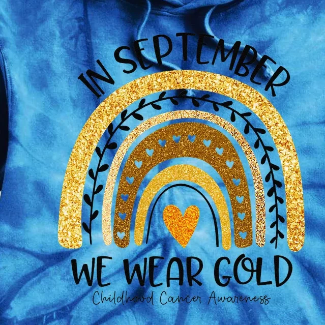 In September We Wear Gold Rainbow Childhood Cancer Awareness Gift Tie Dye Hoodie