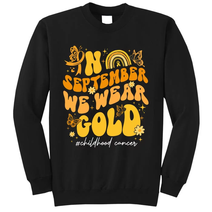 In September We Wear Gold Childhood Cancer Tall Sweatshirt