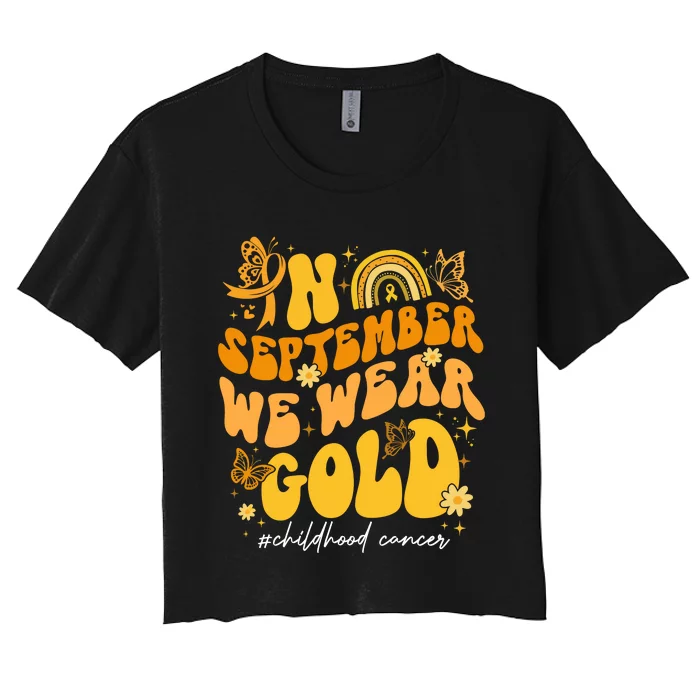 In September We Wear Gold Childhood Cancer Women's Crop Top Tee