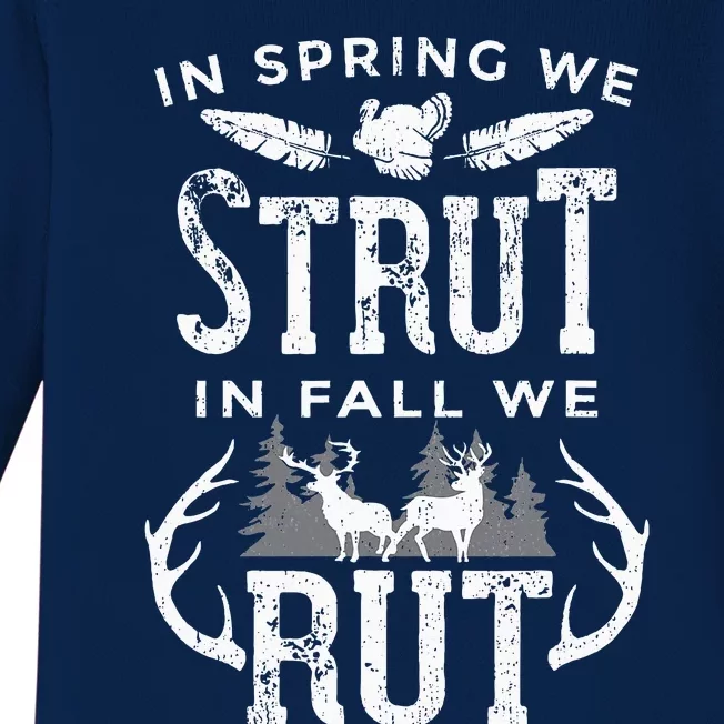 In Spring We Strut In Fall We Rut Turkey & Deer Hunters Baby Long Sleeve Bodysuit