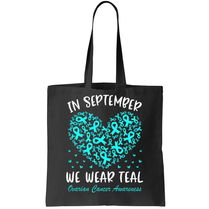 In September We Wear Teal Ovarian Cancer Awareness Hearts Tote Bag