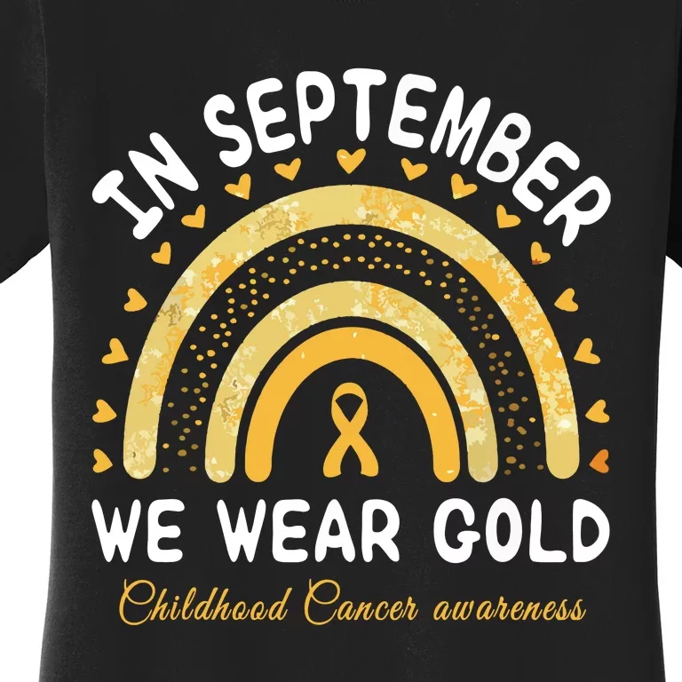 In September We Wear Gold Rainbow Childhood Cancer Awareness Women's T-Shirt