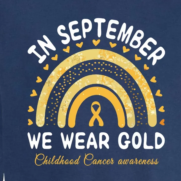 In September We Wear Gold Rainbow Childhood Cancer Awareness Garment-Dyed Sweatshirt