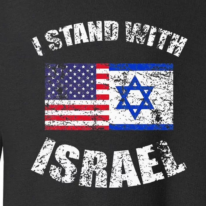 I Stand With Israel Toddler Sweatshirt