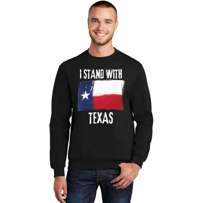 I Stand With Texas Flag Usa State Of Texas Tall Sweatshirt