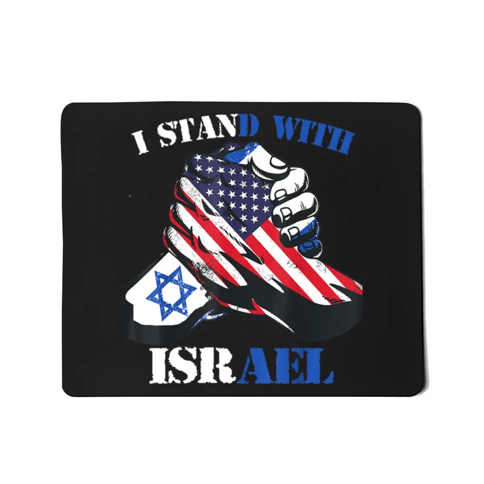 I Stand With Israel Support Israel Love Israeli Brotherhood Mousepad