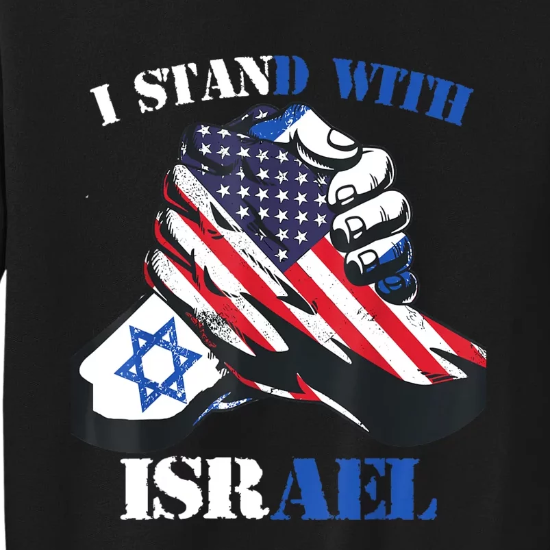 I Stand With Israel Support Israel Love Israeli Brotherhood Tall Sweatshirt