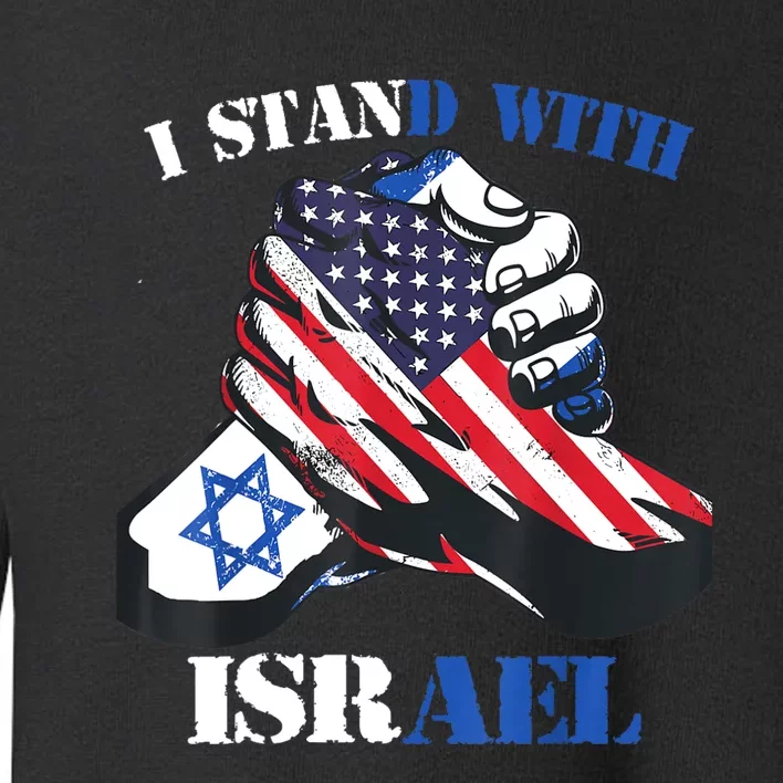 I Stand With Israel Support Israel Love Israeli Brotherhood Toddler Sweatshirt