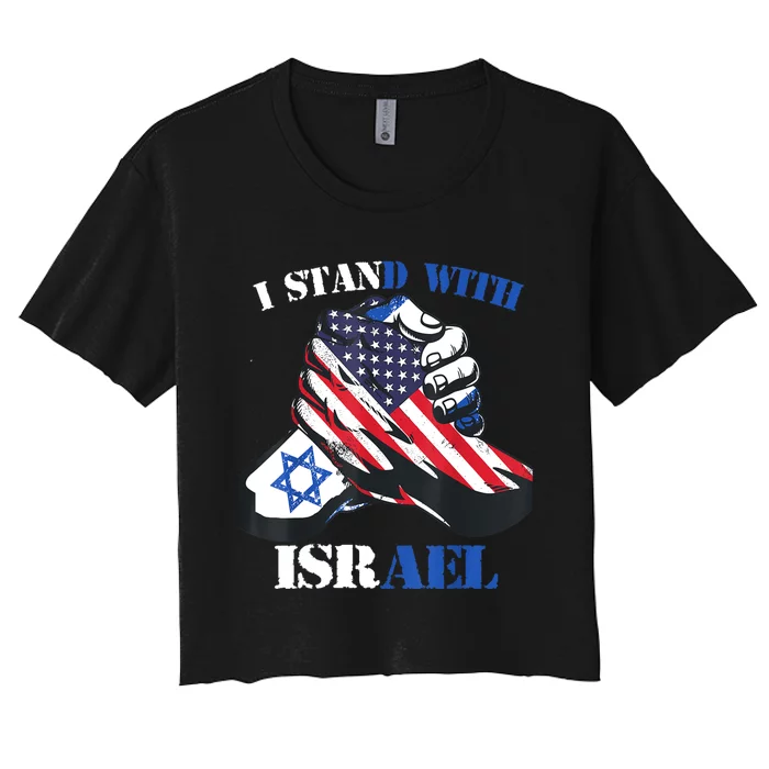 I Stand With Israel Support Israel Love Israeli Brotherhood Women's Crop Top Tee