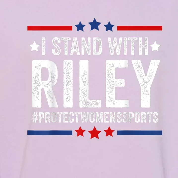 I Stand With Riley Gaines #ProtectWomensSports Garment-Dyed Sweatshirt