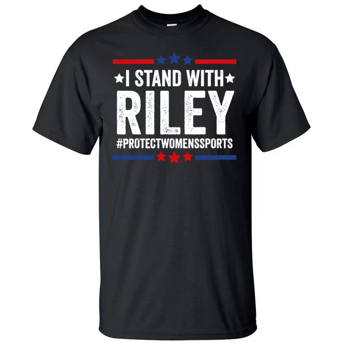 I Stand With Riley Gaines Protect Womens Sports Tall T-Shirt