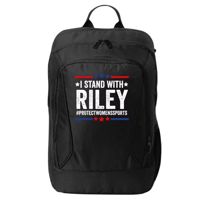 I Stand With Riley Gaines Protect Womens Sports City Backpack