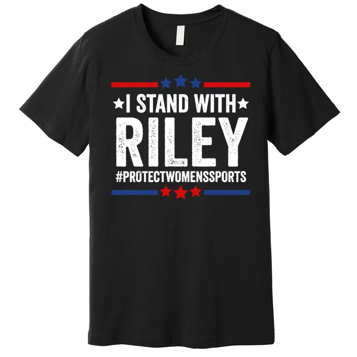 I Stand With Riley Gaines Protect Womens Sports Premium T-Shirt