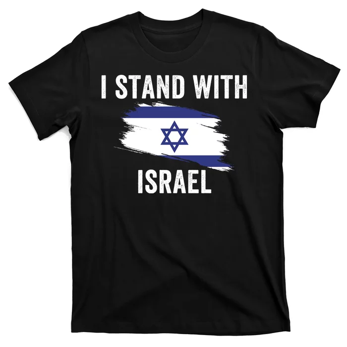 I Stand With Israel I Stand For Peace Usa Israeli Flag Jewish I Support Israel T-Shirt