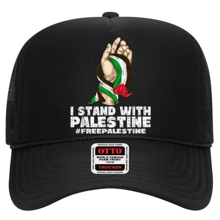 I Stand With Palestine For Their Freedom Free Palestine High Crown Mesh Trucker Hat