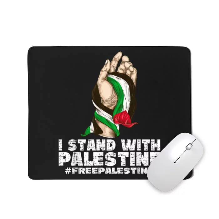 I Stand With Palestine For Their Freedom Free Palestine Mousepad