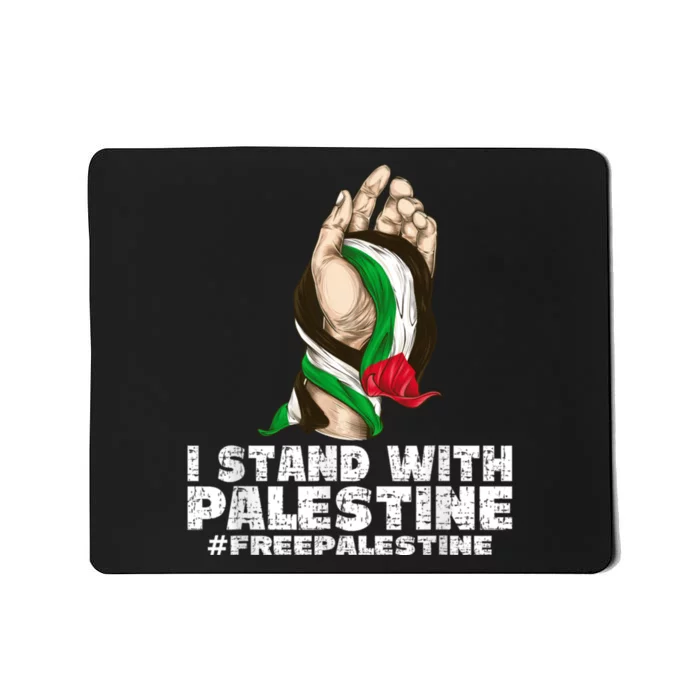 I Stand With Palestine For Their Freedom Free Palestine Mousepad