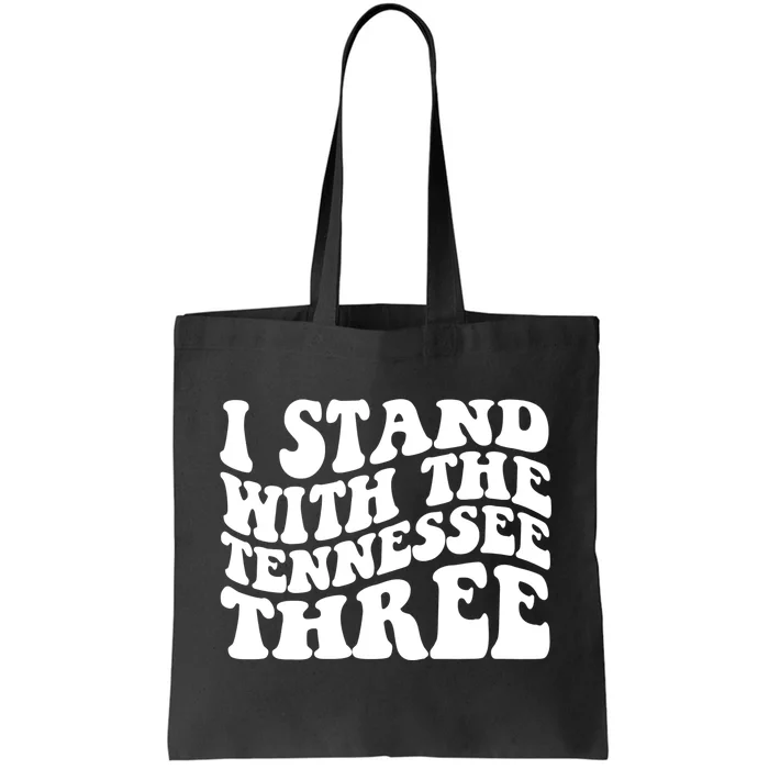 I Stand With The Tennessee Three Tote Bag