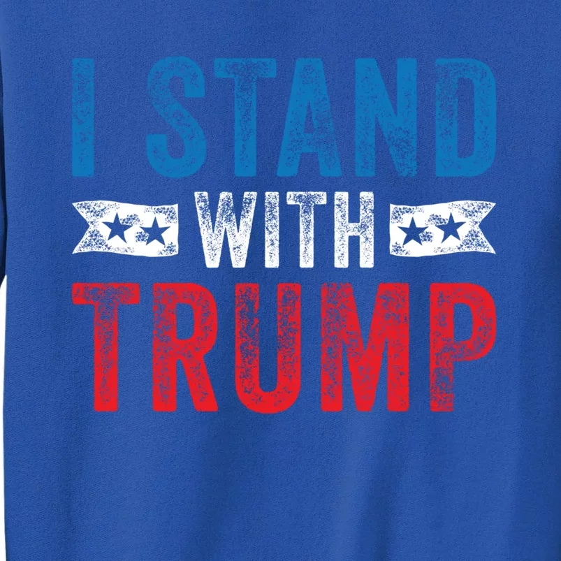 I Stand With Trump 2020 Election Donald Maga Republican Gift Tall Sweatshirt