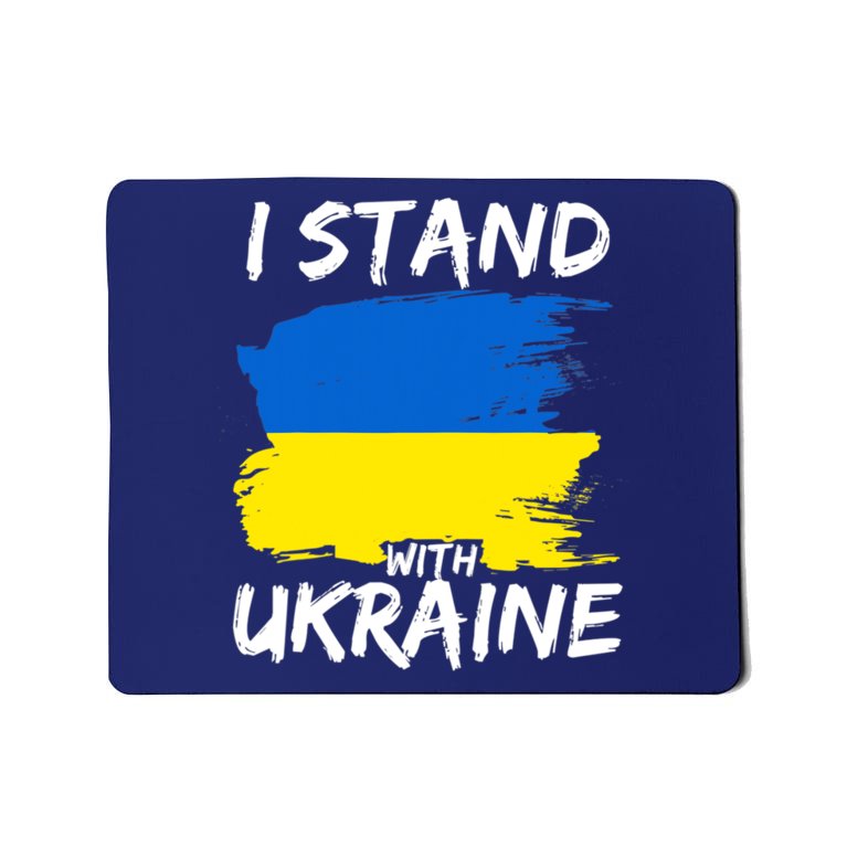 I Stand With Ukraine Stand With Support Ukraine Lives Mousepad