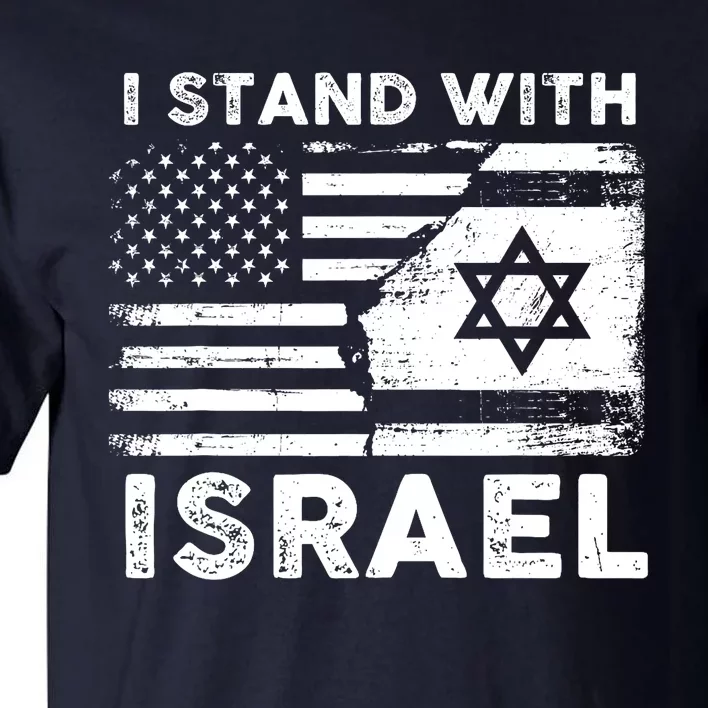 I Stand With Israel Support Israel Us And Israel Flag Tall T-Shirt