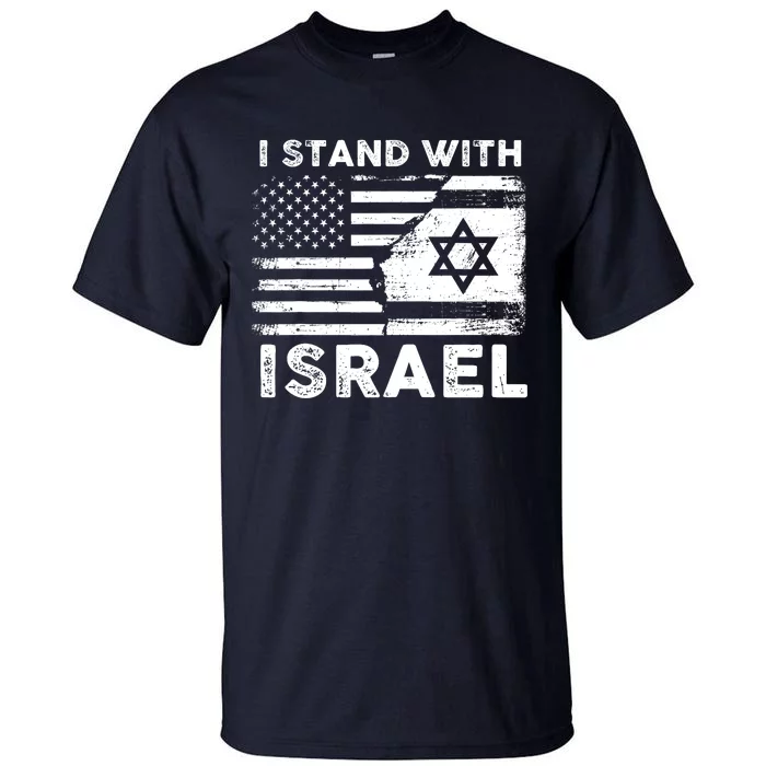 I Stand With Israel Support Israel Us And Israel Flag Tall T-Shirt