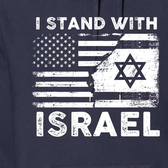 I Stand With Israel Support Israel Us And Israel Flag Premium Hoodie