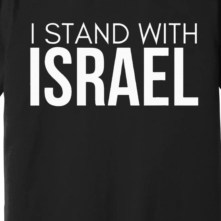 I Stand With Israel Proisrael Zion Jewish Torah Premium T-Shirt